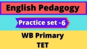 English-Pedagogy-–-WB-Primary-TET-Practice-Set-6