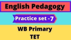 English-Pedagogy-–-WB-Primary-TET-Practice-Set-7