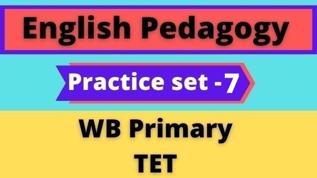 English-Pedagogy-–-WB-Primary-TET-Practice-Set-7
