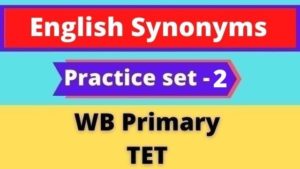 English Synonyms - WB Primary TET Practice Set - 2