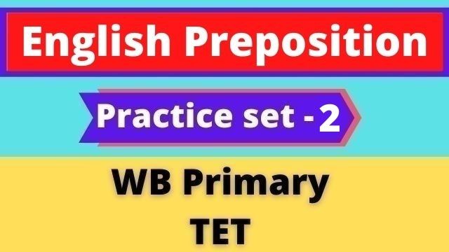 English Preposition - WB Primary TET Practice set -2