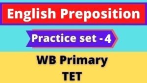 English Preposition - WB Primary TET Practice set -4
